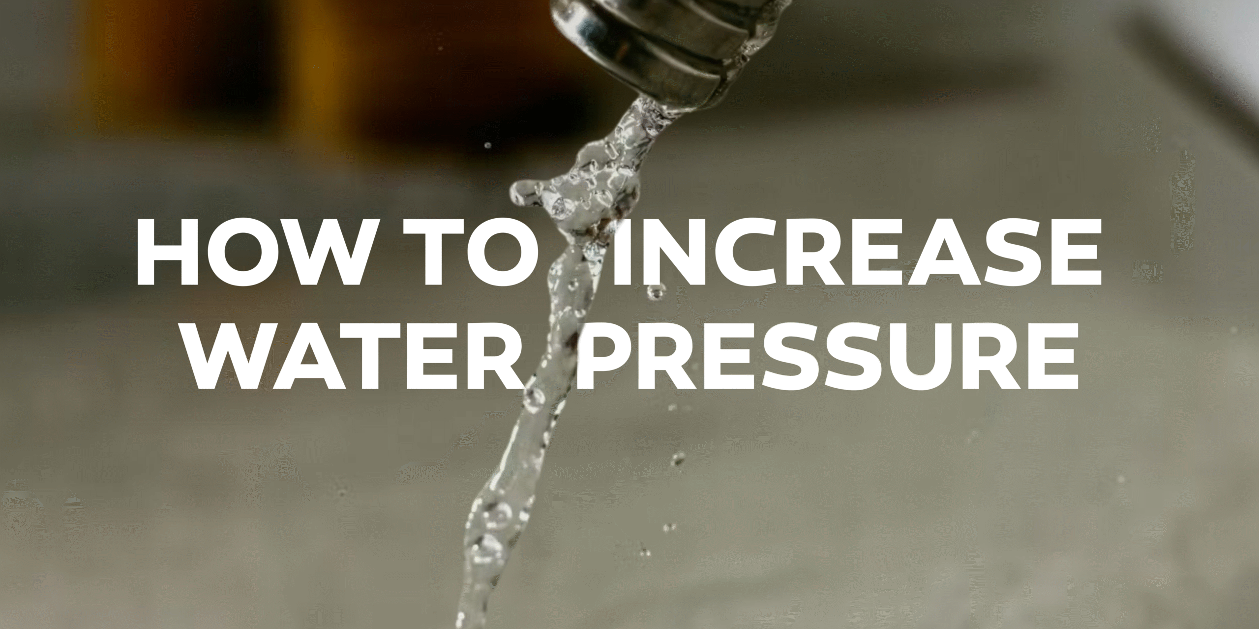 How to Increase water pressure graphic